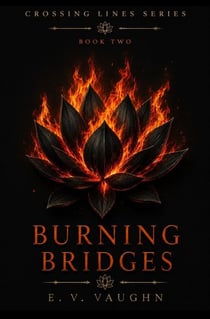 Burning Bridges - Crossing Lines, #2