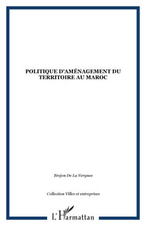 Politique d'aménagement du territoire au Maroc