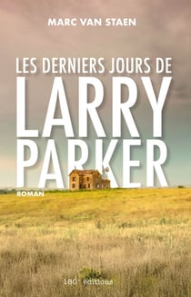 Les derniers jours de Larry Parker