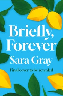 Briefly, Forever - A heart-wrenching and uplifting love story