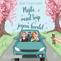 Mojito, road trip et joyeux bordel