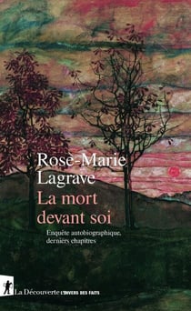 La mort devant soi - Enquête autobiographique, derniers chapitres