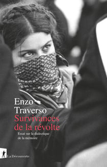 Survivances de la révolte - Essai sur la dialectique de la mémoire
