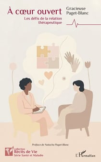 À coeur ouvert - Les défis de la relation thérapeutique