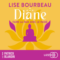 Diane - Faire la paix avec le passé