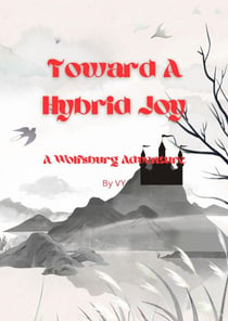 Toward A Hybrid Joy - The Wolfsburg Adventures, #14
