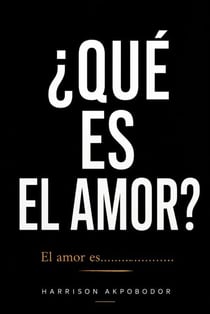 ¿Qué es el amor? El amor es......