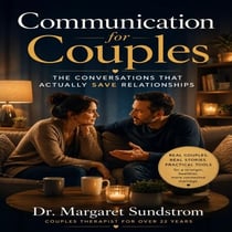 Communication for Couples - The Conversations That Actually Save Relationships