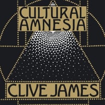 Cultural Amnesia - Notes in the Margin of My Time