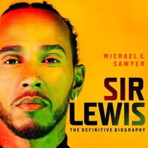 Sir Lewis - The Definitive Biography