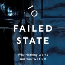Failed State - The Sunday Times Bestselling Investigation Into Why Britain is Struggling