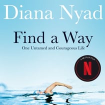 Find a Way - One Untamed and Courageous Life