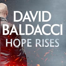 Hope Rises - The Action-Packed Walter Nash Thriller From International Bestseller David Baldacci