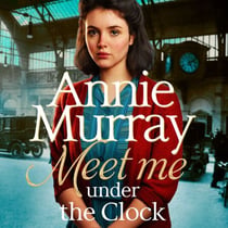 Meet Me Under the Clock - A gritty and heartwarming wartime saga