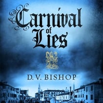 Carnival of Lies - The Gripping Historical Thriller Set In The Time Of The Medicis, From The Award-Winning Author