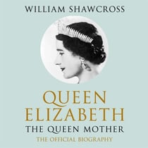 Queen Elizabeth the Queen Mother - The Official Biography