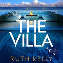 The Villa - An Addictive Summer Thriller From The Bestselling, Richard & Judy Book Club Pick Author