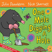 One Mole Digging A Hole - A first book for toddlers learning to count
