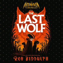 The Last Wolf - Thrilling, spine-tingling werewolf adventure with 100+ spectacular black-and-white illustrations