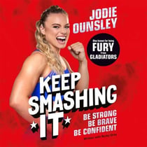 Keep Smashing It: Be Strong, Be Brave, Be Confident - By Fury from Gladiators!