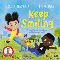 Keep Smiling - A story of positivity and kindness from national treasure Dame Floella Benjamin