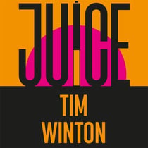Juice - A page-turning epic about survival and resilience from the twice Booker-shortlisted author