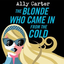 The Blonde Who Came in from the Cold - An Action Packed, Hilarious Rivals-to-Lovers Rom Com