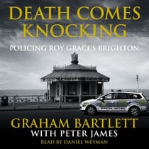 Death Comes Knocking - Policing Roy Grace's Brighton