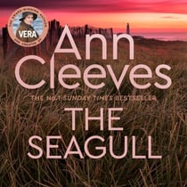 The Seagull - The Eighth Twisting Mystery in the Vera Stanhope Series