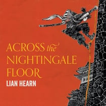 Across the Nightingale Floor - The Bestselling Historical Fantasy Classic