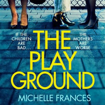 The Playground - From the Number One Bestselling Author of The Girlfriend