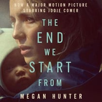 The End We Start From - Now a Major Film Starring Jodie Comer