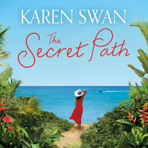 The Secret Path - The Romantic Adventure of a Lifetime Awaits . . .