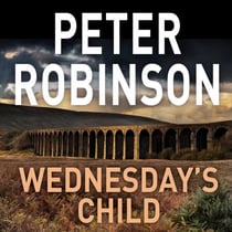 Wednesday's Child - A Gripping And Compulsive Novel In The Number One Bestselling Inspector Banks Crime Series