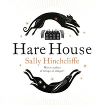 Hare House - A Gothic, Atmospheric Modern-day Tale of Witchcraft