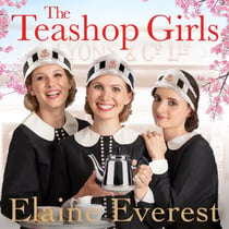 The Teashop Girls - A warm, moving tale of wartime friendship