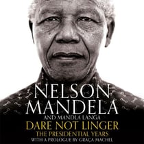 Dare Not Linger - The Presidential Years