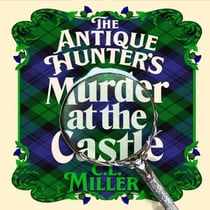 The Antique Hunter's: Murder at the Castle - The Lockwood Antique Hunter's Agency Return For A Third Time In This Exciting Cosy Crime Series