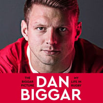 The Biggar Picture - My Life in Rugby
