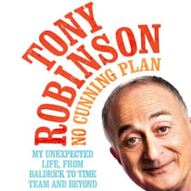 No Cunning Plan - My Unexpected Life, from Baldrick to Time Team and Beyond