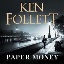 Paper Money - A Pulse-Pounding, Page-Turning Novel From The Bestselling Author Of The Kingsbridge Series