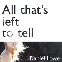 All That's Left to Tell