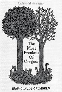 The Most Precious of Cargoes - A Fable of the Holocaust