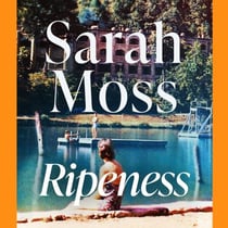 Ripeness - long-buried family secrets in 1960s Italy from the Sunday Times bestselling author of Summerwater