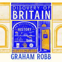 The Discovery of Britain - An Accidental History