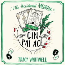 Gin Palace - The dead won't be quiet as our Accidental Medium returns in this quirky crime series