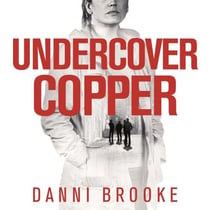 Undercover Copper - One Woman on the Track of Dangerous Criminals