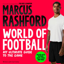 Marcus Rashford: World of Football - A perfect World Cup companion for young football fans, packed with players, facts, stats and more!