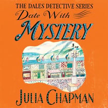 Date with Mystery - Curtains Are Twitching in This Witty and Charming Yorkshire Dales Whodunit