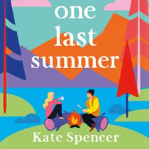 One Last Summer - A Dreamy, Laugh Out Loud Holiday Romance